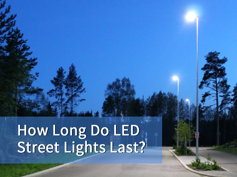 how long do LED street lights last