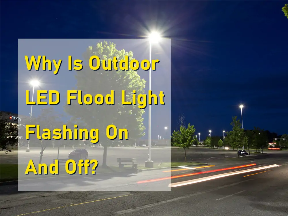 outdoor led flood light flashing on and off